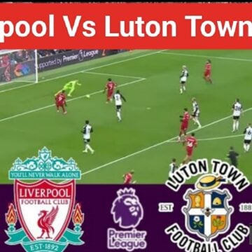 برباعية “Liverpool Vs Luton Town”.. ملخص ماتش ليفربول ولوتون تاون في الدوري الانجليزي ونتيجة مباراة الليفر اليوم